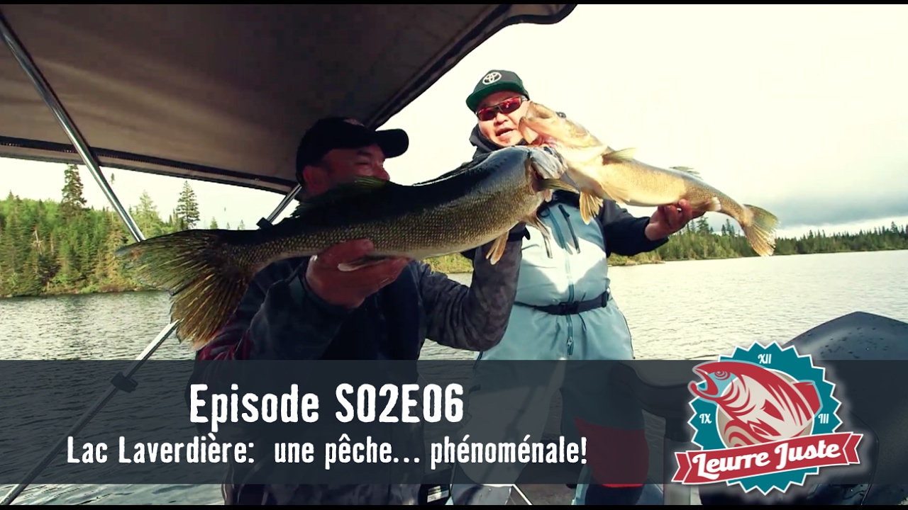Leurre Juste S02E06 - Lac Laverdière:  une pêche… phénoménale!