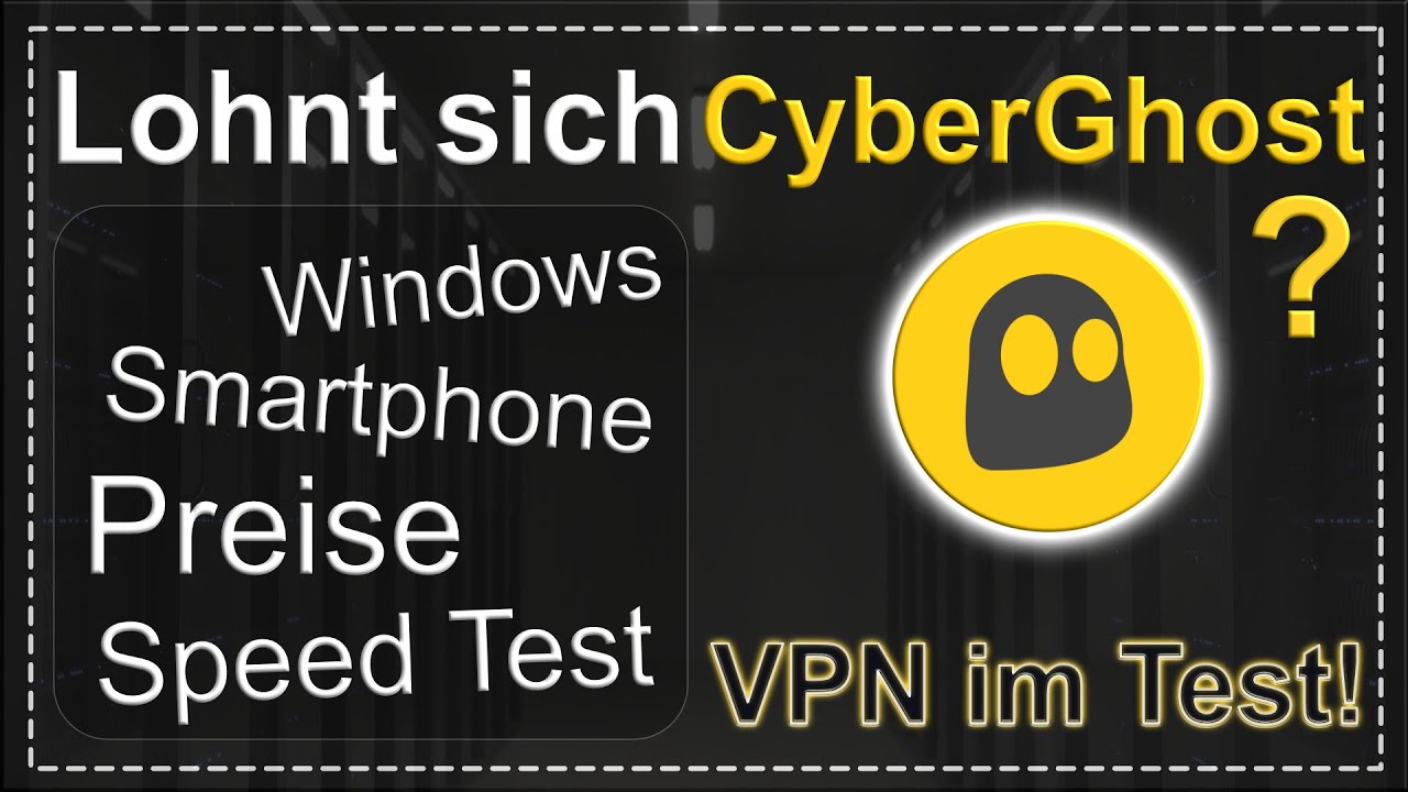 Cyberghost VPN Review: VPN einrichten, Speed Test und Tutorial des VPN Anbieters!