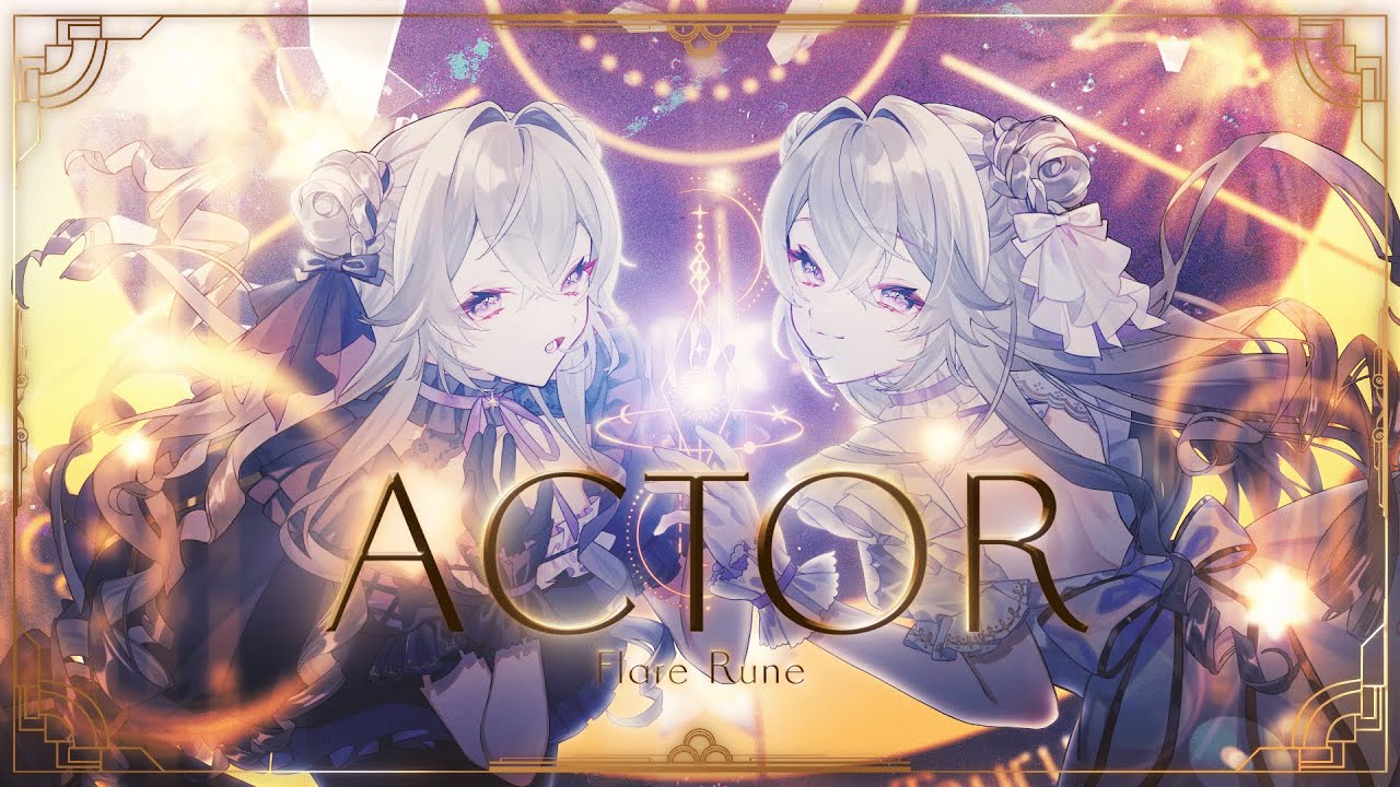 ACTOR / Flare Rune【Official MV】