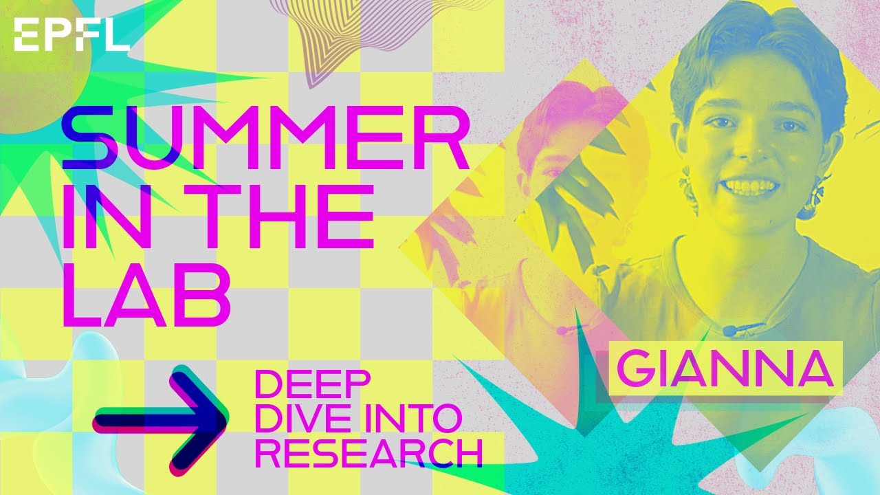 EPFL - Summer in the Lab, Gianna: Life sciences engineering and cancer research