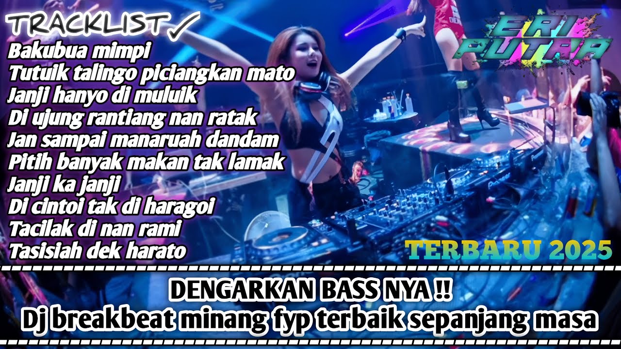 DJ BREAKBEAT FULL MINANG FYP TERBARU 2025 [ Eri putra breakbeat ]