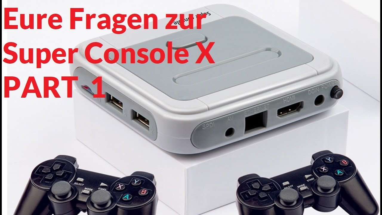 Eure Fragen zur Super Console X Part #1