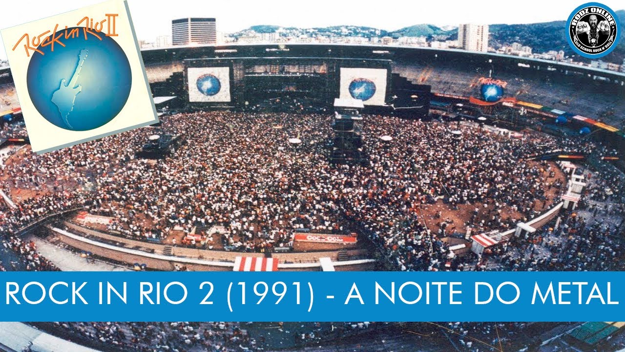 ROCK IN RIO 2 (1991) - A NOITE DO METAL