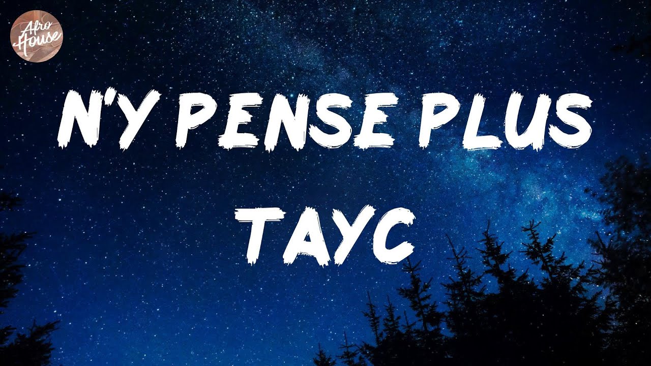 Tayc - N'y pense plus (Lyrics)