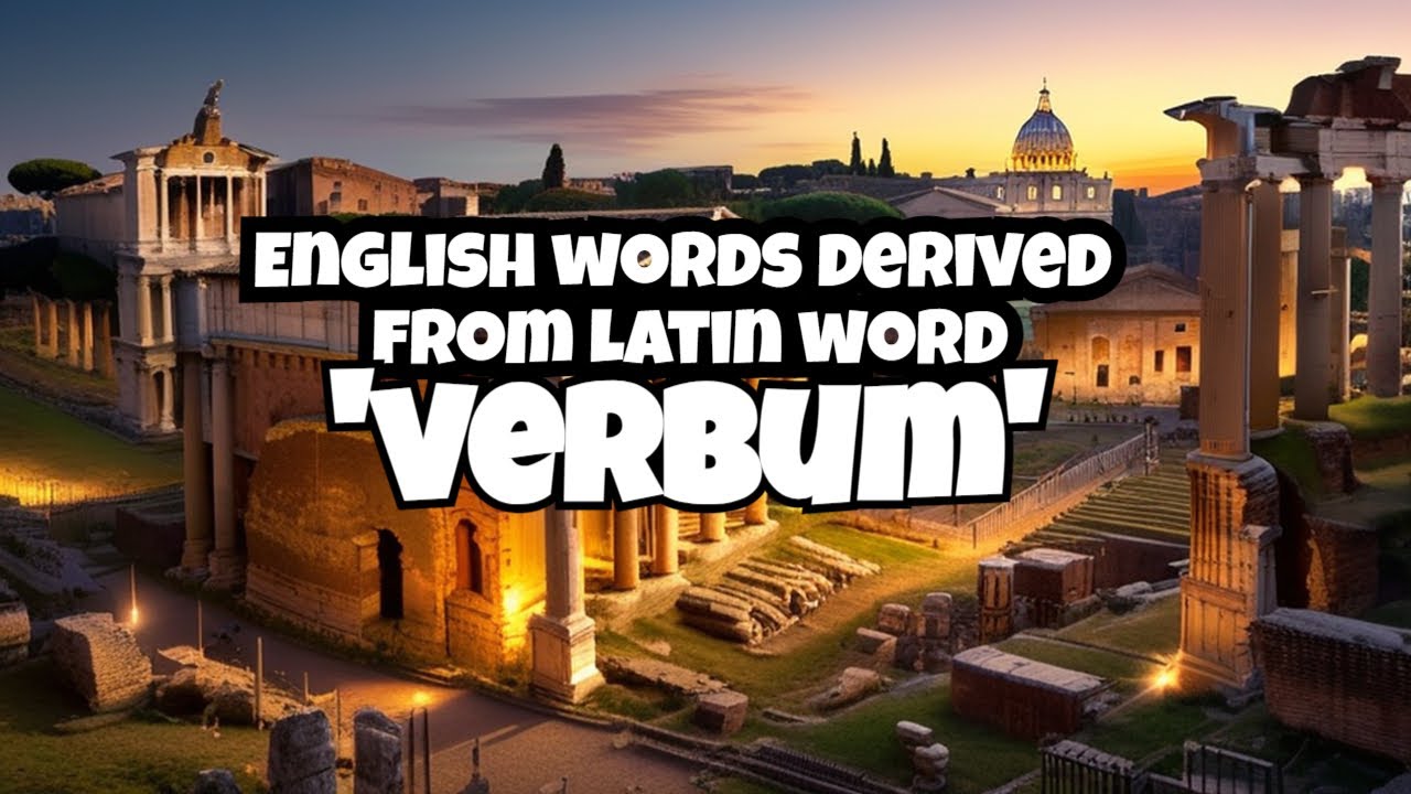 Uncovering the Latin Origins of English Vocabulary: 'Verbum'