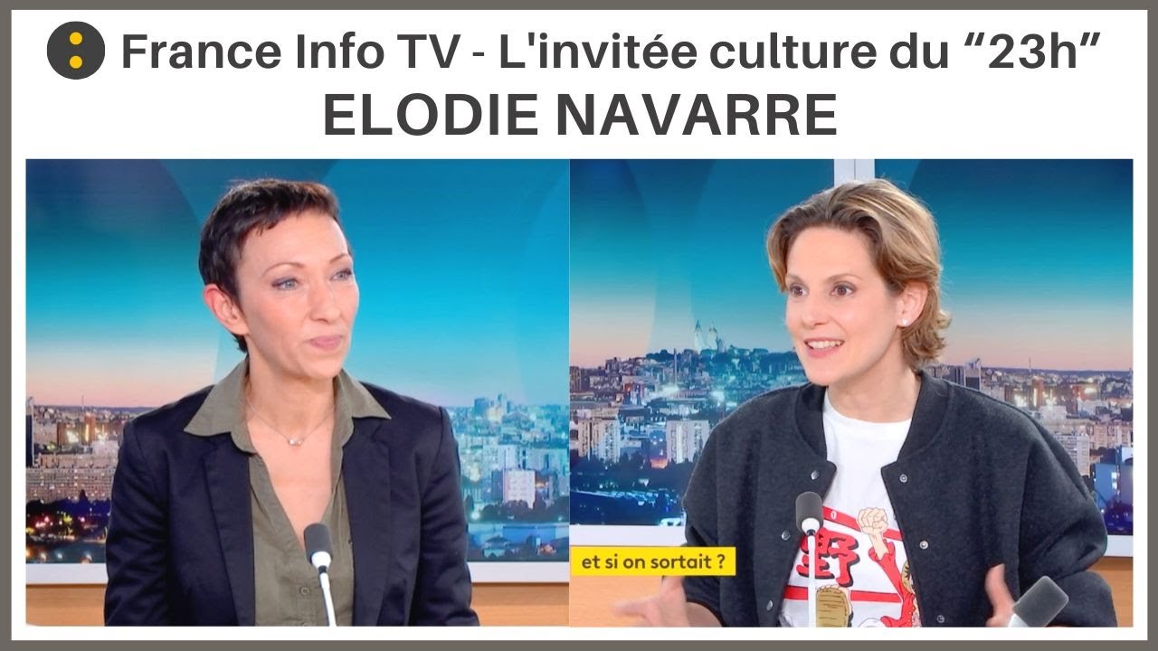 ELODIE NAVARRE par Isabelle Layer - France Info TV, L&rsquo;invit&eacute;e culture