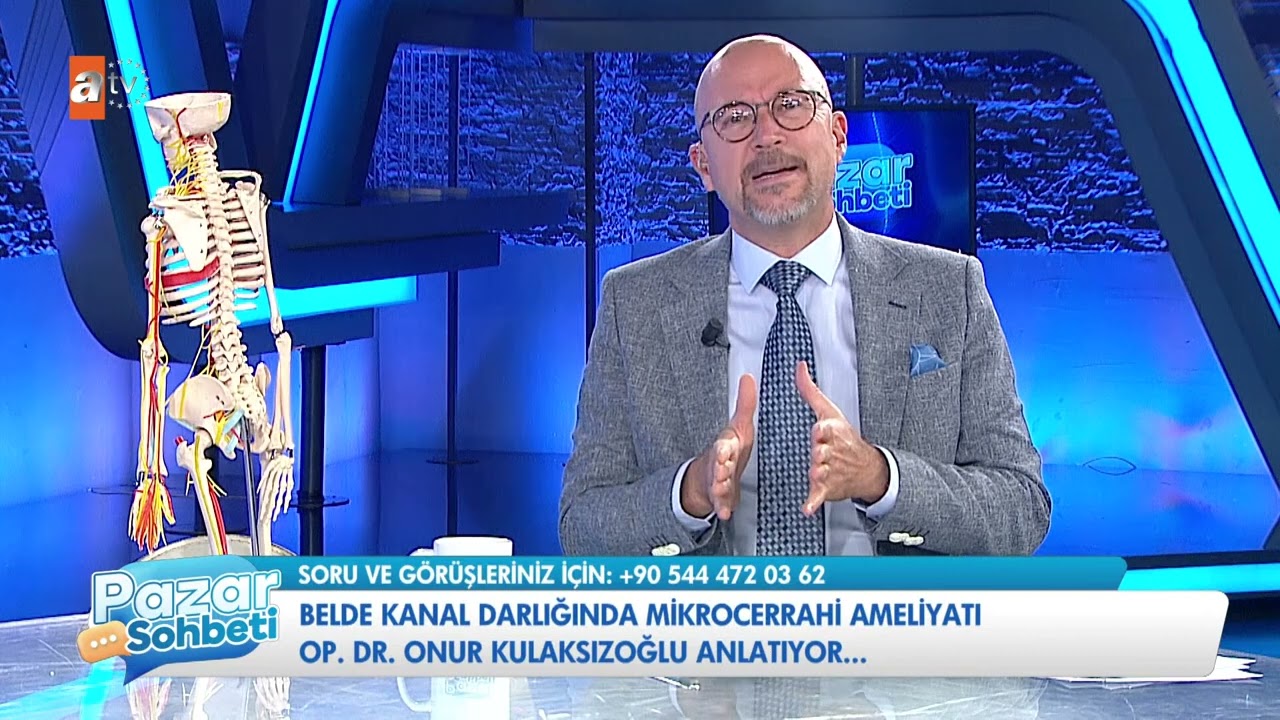 PAZAR SOHBETİ  OMURGA KANAL DARLIĞINDA MİKROCERRAHİ AMELİYATI  OP  DR  ONUR KULAKSIZOĞLU 15 EKİM