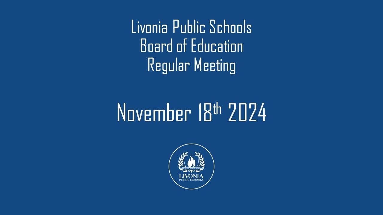 Livonia Public Schools Regular Meeting November 18, 2024