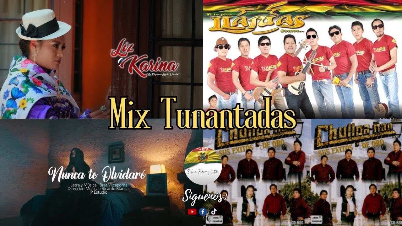 Mix Tunantadas - Los Llajuas, Liz Karina, Melina