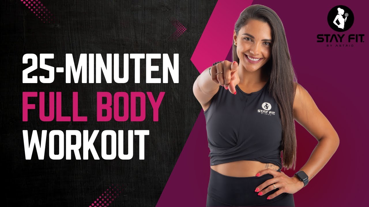 Ganzk&ouml;rper-Workout f&uuml;r Zuhause | 25 Minuten ohne Ger&auml;te | Ideal f&uuml;r Anf&auml;nger | Stay Fit. by Astrid