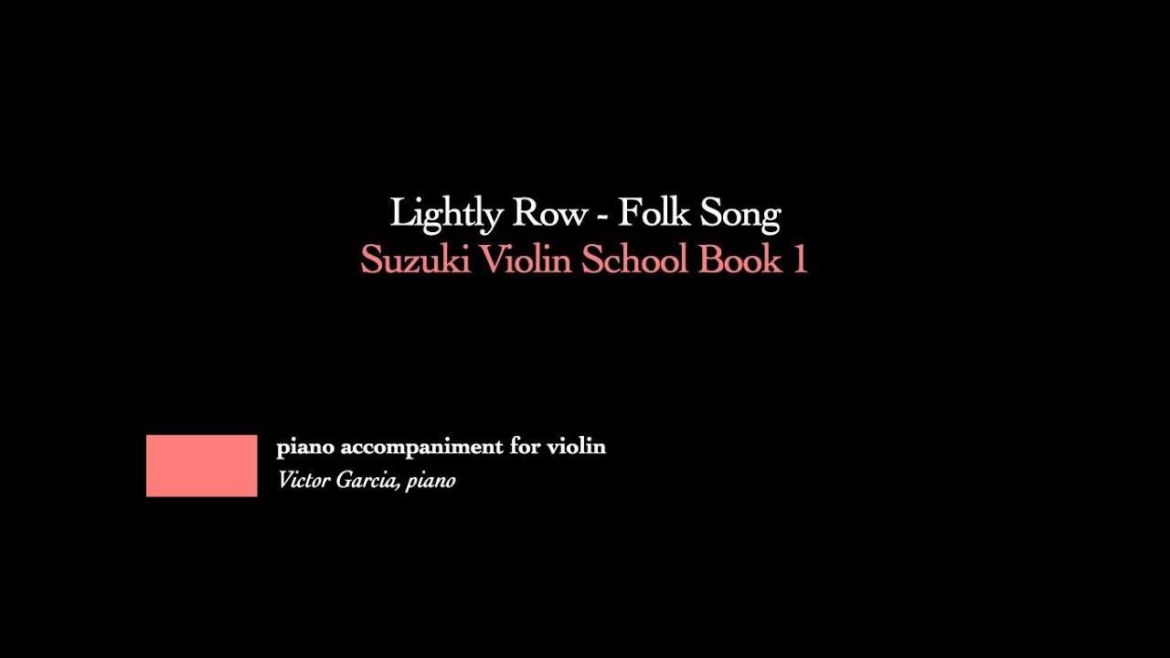 2. Lightly Row - Folk Song // SUZUKI VIOLIN BOOK 1 [PIANO ACCOMPANIMENT]