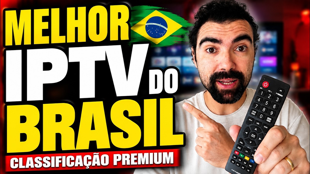 Melhor IPTV do Brasil? Veja por que hoje essa &eacute; considerada a Melhor Lista IPTV do Mercado!