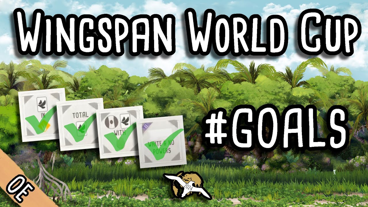 Wingspan World Cup | Hitting those EOR Goals!