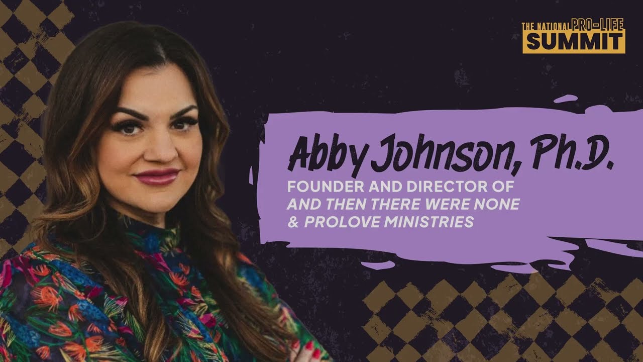 Dr. Abby Johnson | Unthinkable: Secrets of Former Abortion Workers | 2025 National Pro-Life Summit