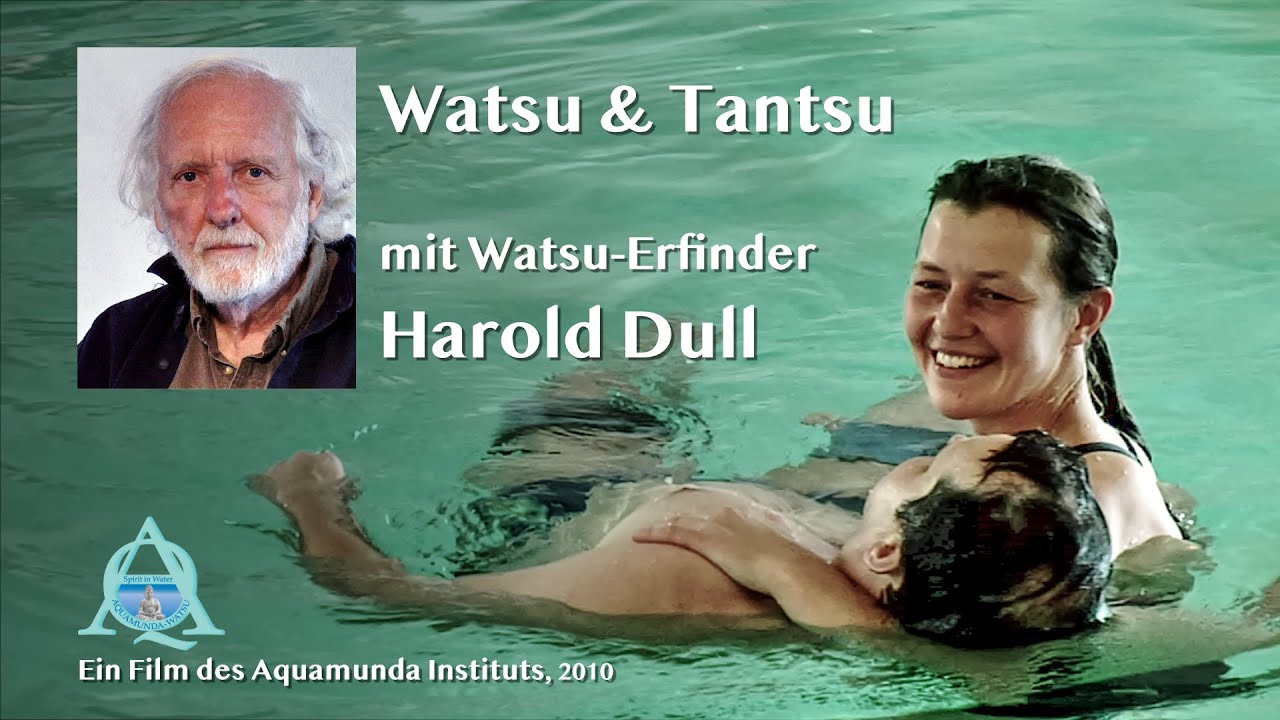 Watsu und Tantsu mit Harold Dull (In voller L&auml;nge)