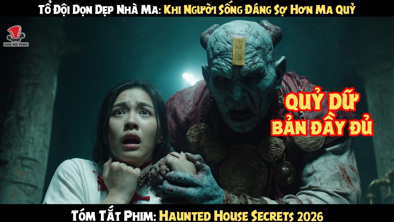 [Review Phim] Tổ Đội Dọn Dẹp Nhà Ma: Khi Người Sống Đáng Sợ Hơn Ma Quỷ