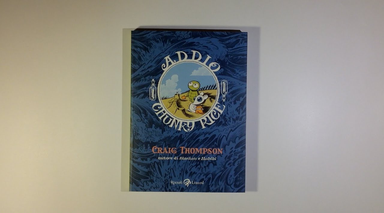 Addio, Chunky Rice -  Craig Thompson - Rizzoli Lizard