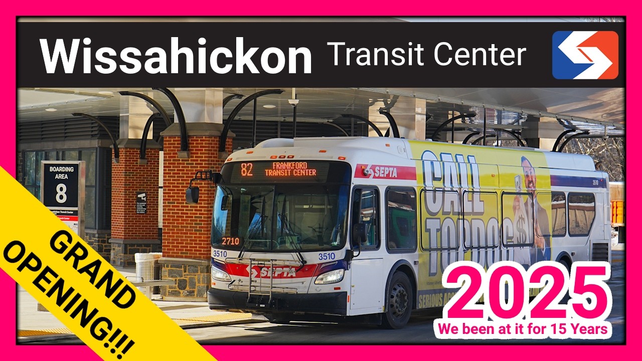 SEPTA's NEW Wissahickon Transit Center - SEPTA TrAcSe 2025