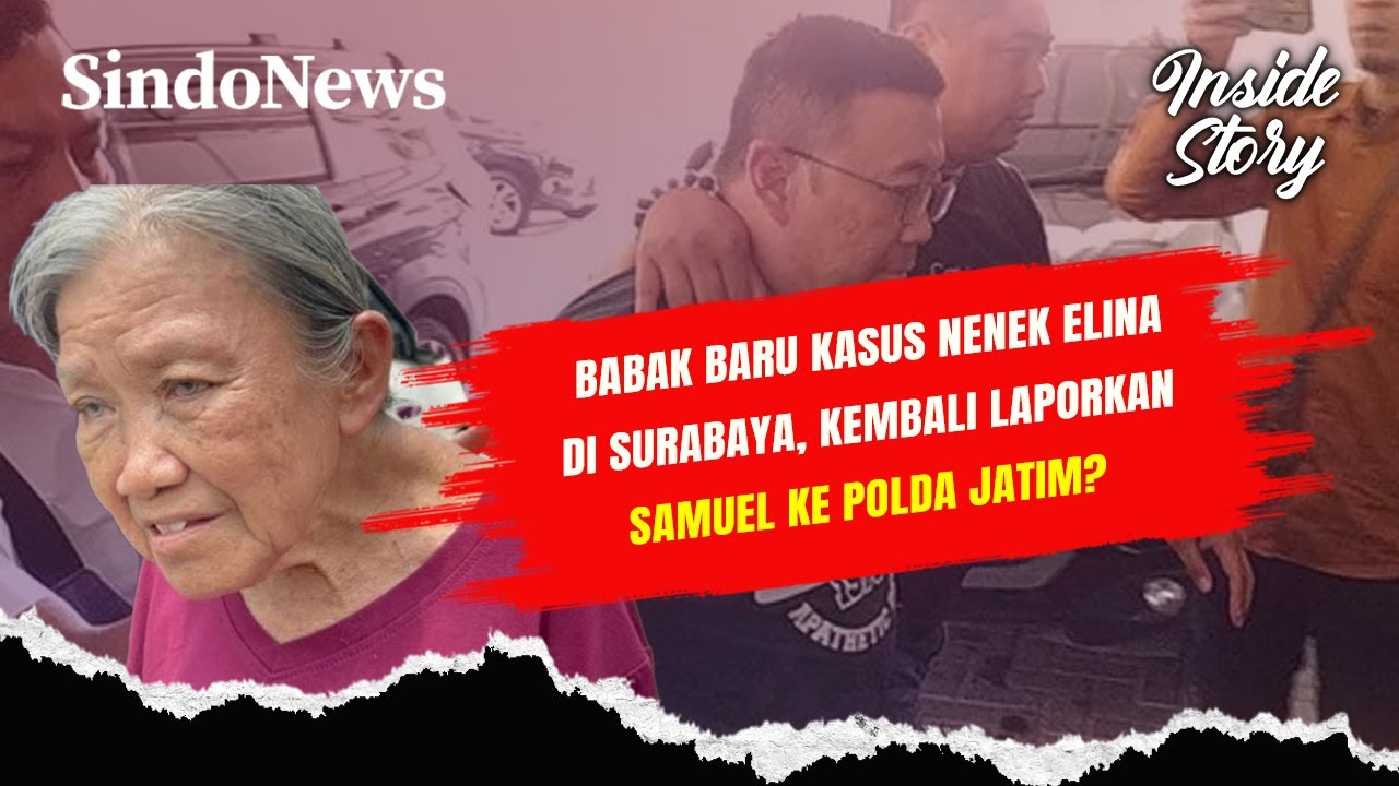 Babak Baru Kasus Nenek Elina, Laporkan Kembali Samuel ke Polda Jatim? | Inside Story | 07/01