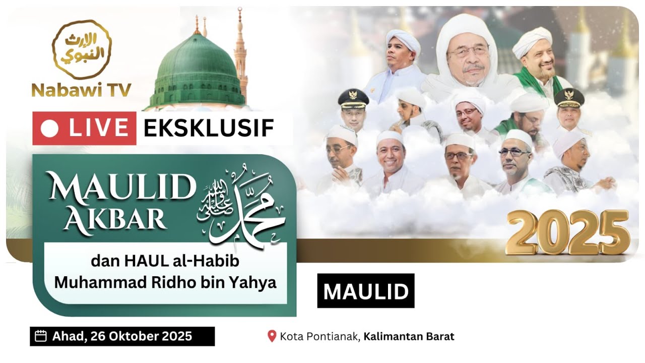 🔴LIVE Maulid & Haul Habib Muhammad Ridho bin Ahmad bin Yahya PP Darunna'im Pontianak 2025| Nabawi TV
