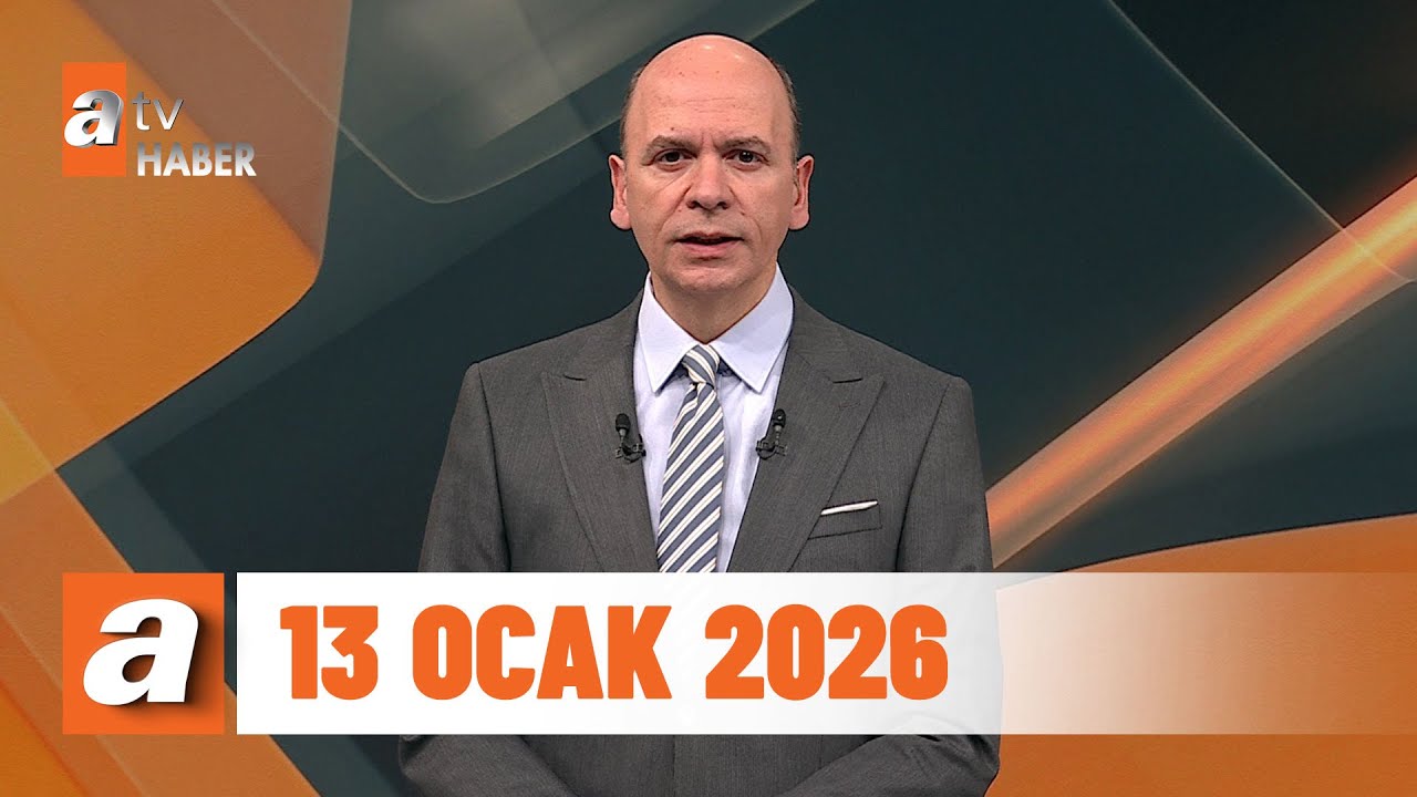 atv Ana Haber | 13 Ocak 2026