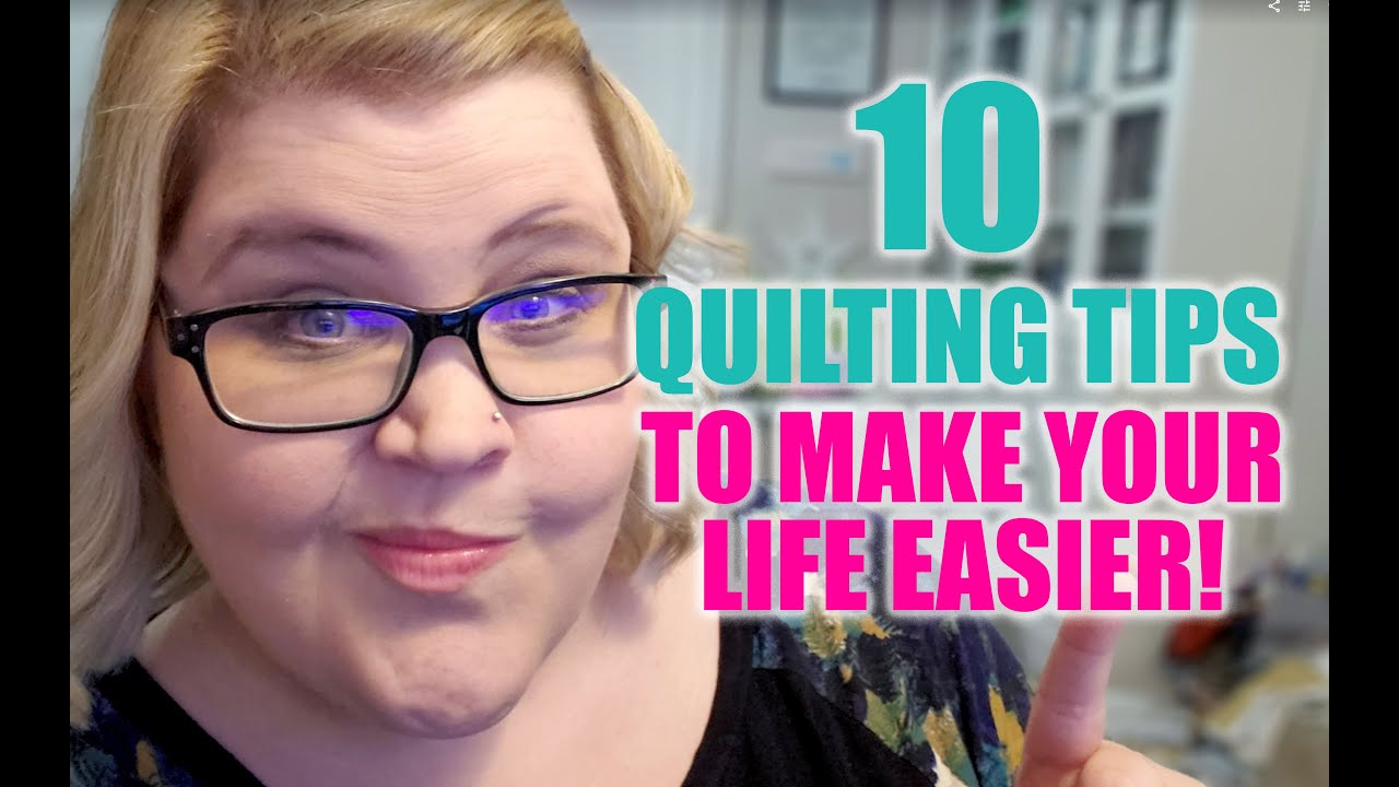 10 Simple Modern Quilting Tips To Make Your Life Easier