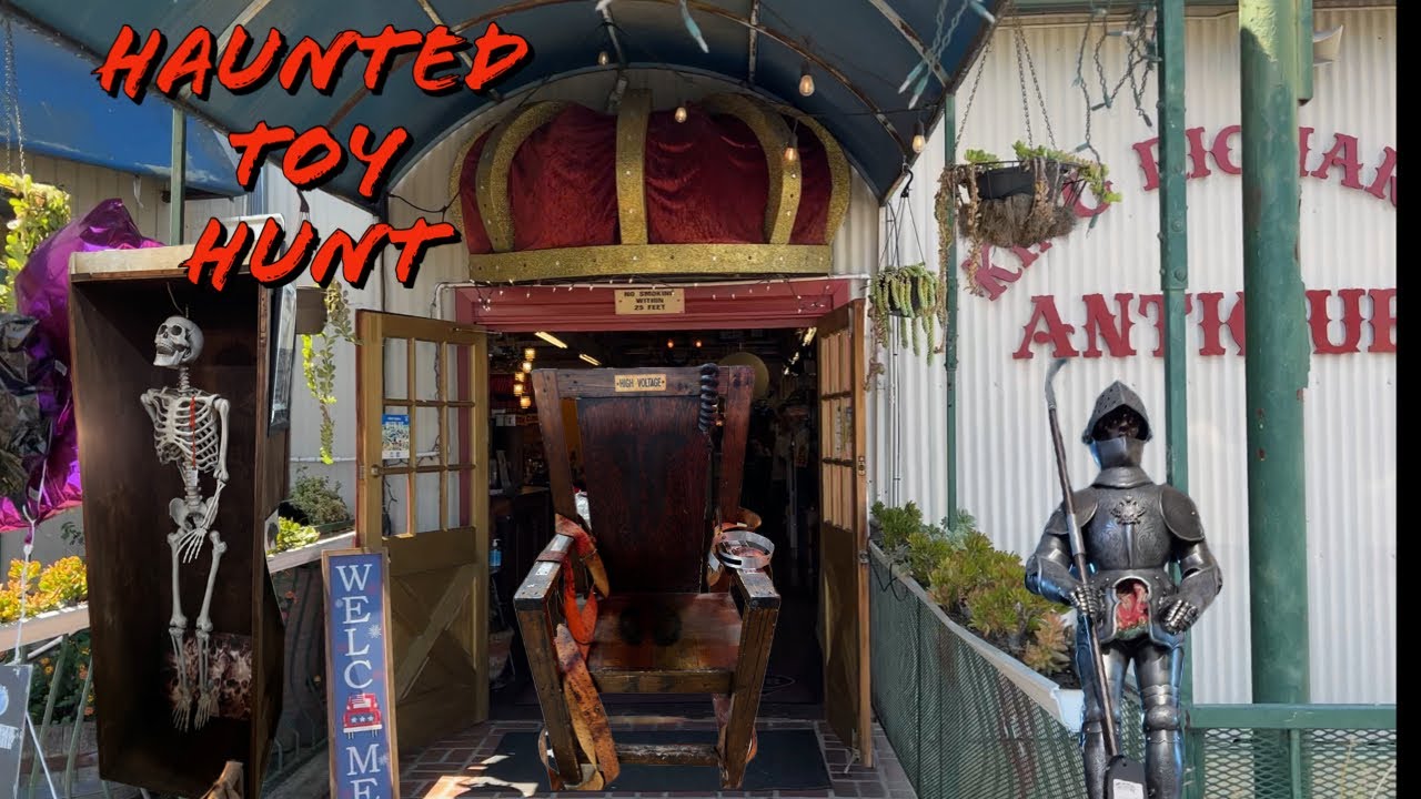 Toy Hunting at  the second Most Haunted place in Whittier CA!! KIng Richards Antique shop