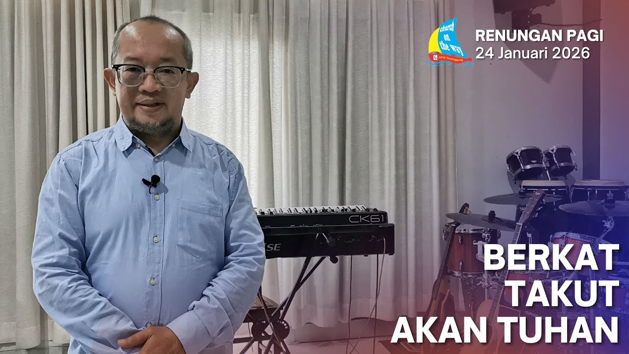 BERKAT TAKUT AKAN TUHAN, Renungan Pagi 24 Januari 2026