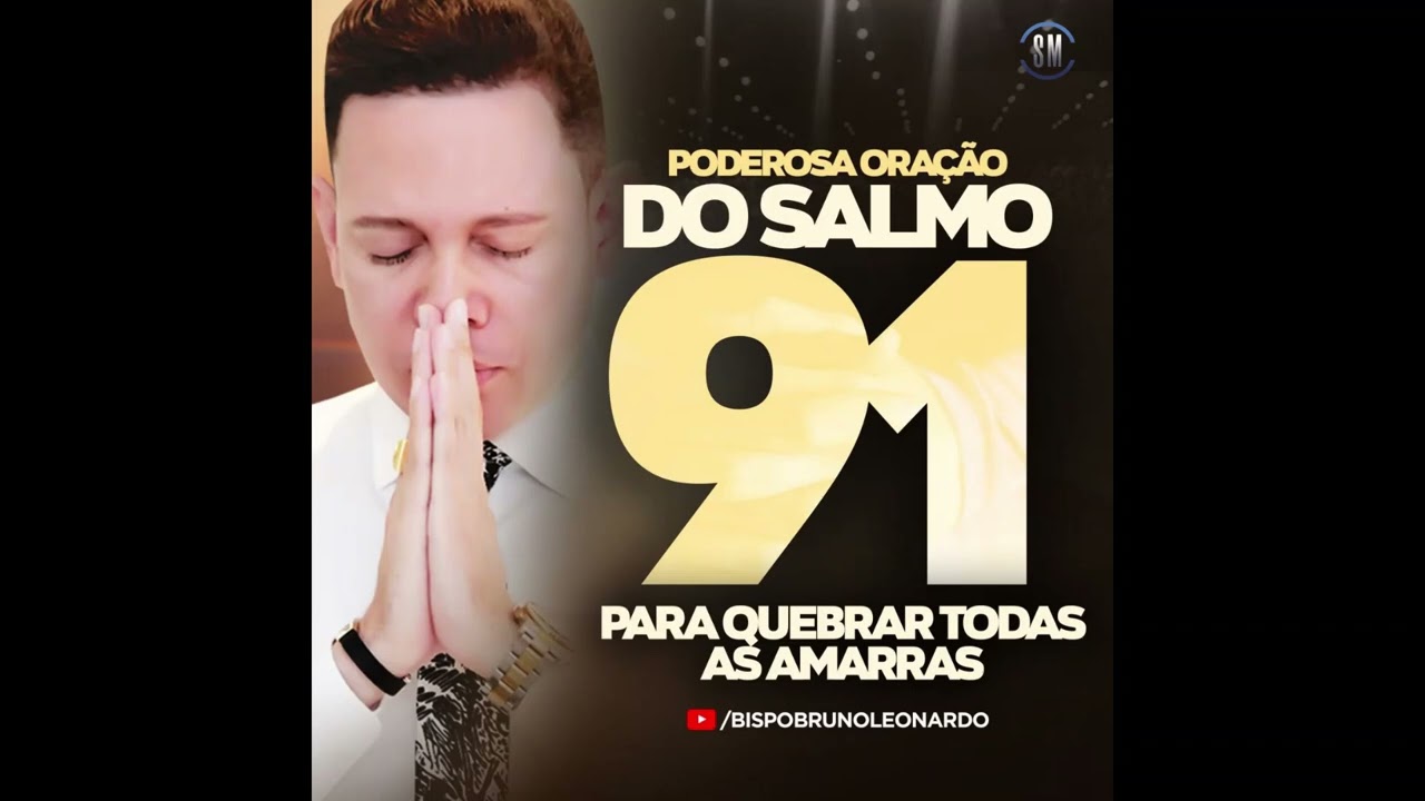 Bispo Bruno Leonardo | PODEROSA ORAÇÃO DO SALMO 91 PARA QUEBRAR TODAS AS AMARRAS