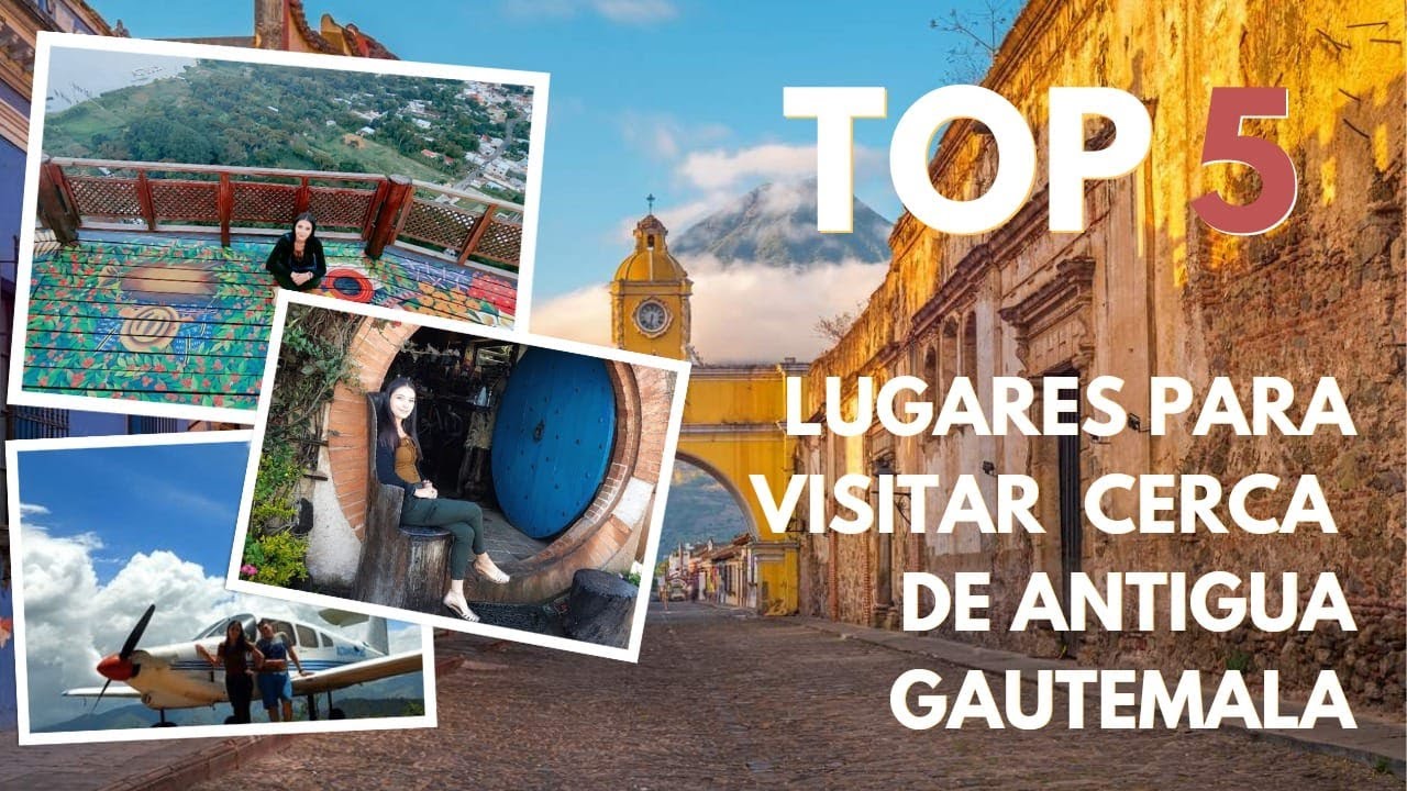 NOO te pierdas estos 🖐🏻 LUGARES CERCA DE ANTIGUA GUATEMALA 💖💖💘😍🥰