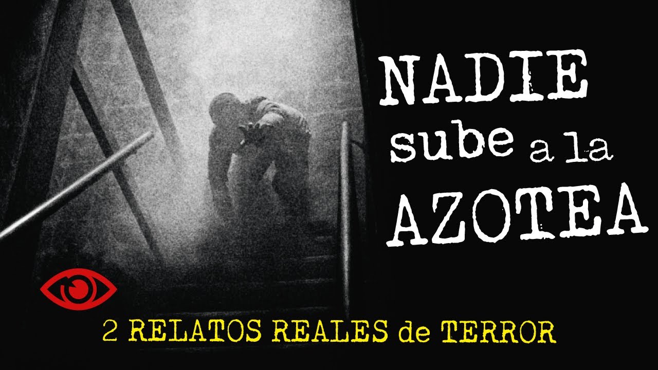 NADIE sube a la AZOTEA | COMBO de RELATOS de TERROR | Historias REALES