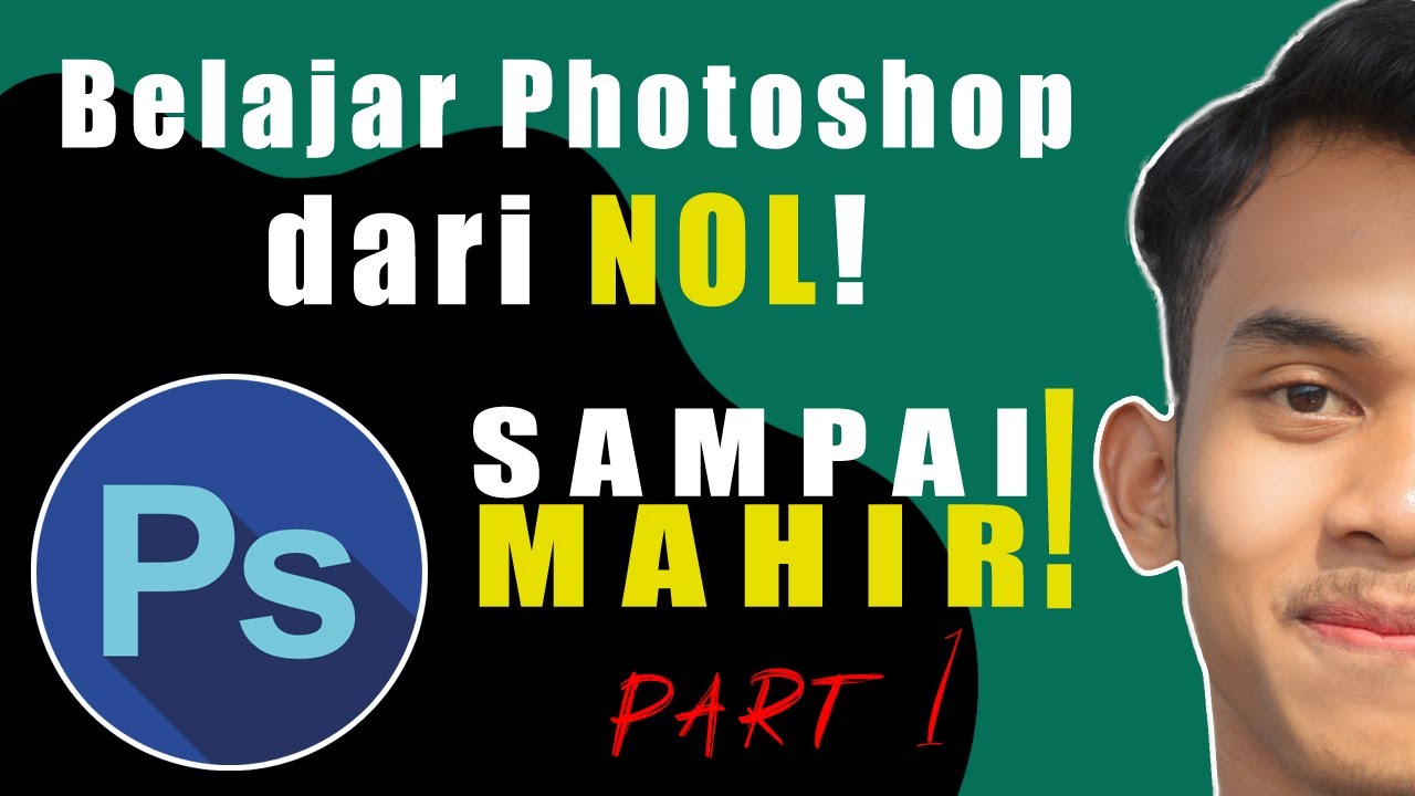 BELAJAR ( TUTORIAL ) PHOTOSHOP BAGI PEMULA DARI NOL SAMPAI MAHIR TERBARU PART 1 2020 2021 CS6 CS5