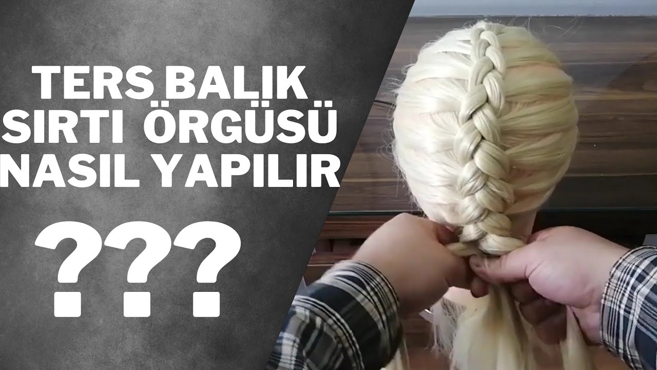 TERS  SAÇ ÖRGÜSÜ NASIL YAPILIR?