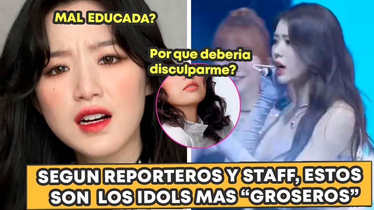 SEGUN REPORTEROS Y STAFF, ESTOS SON LOS IDOLS MAS “GROSEROS“
