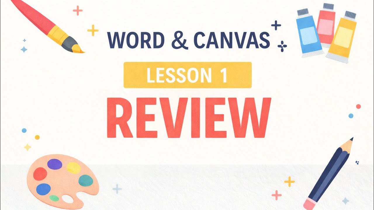 The Word and Canvas- Lesson 1~ Review is live!