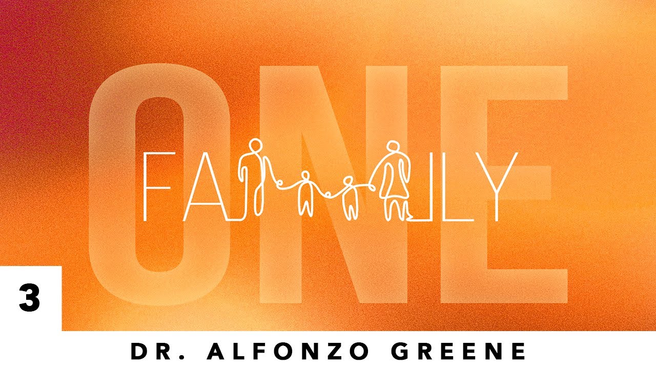 One Family | Pt. 3: You Got To Live With Me (Dr. Alfonzo Greene)