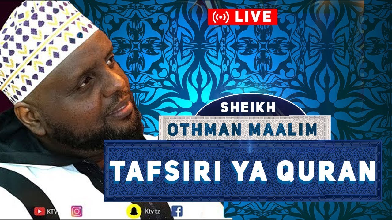 LIVE: TAFSIRI YA QUR AN  - SHEIKH OTHMAN MAALIM