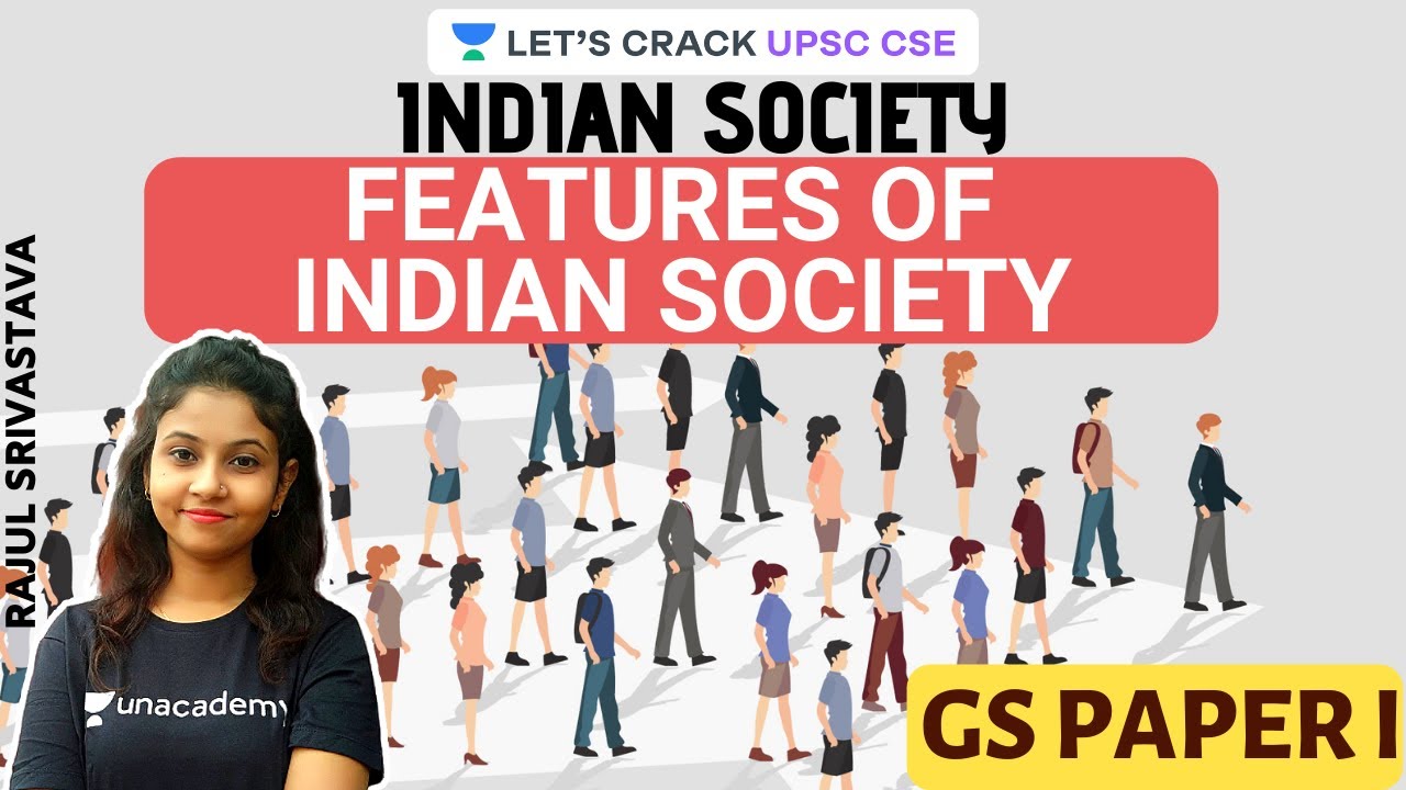 L22: Features of Indian Society | Indian Society | GS Paper 1 | UPSC CSE/IAS | Rajul Srivastava