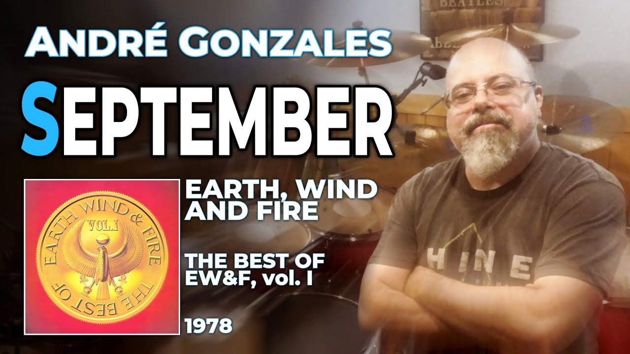 SEPTEMBER (Earth Wind & Fire) - Andr&eacute; Gonzales (Drum Cover)