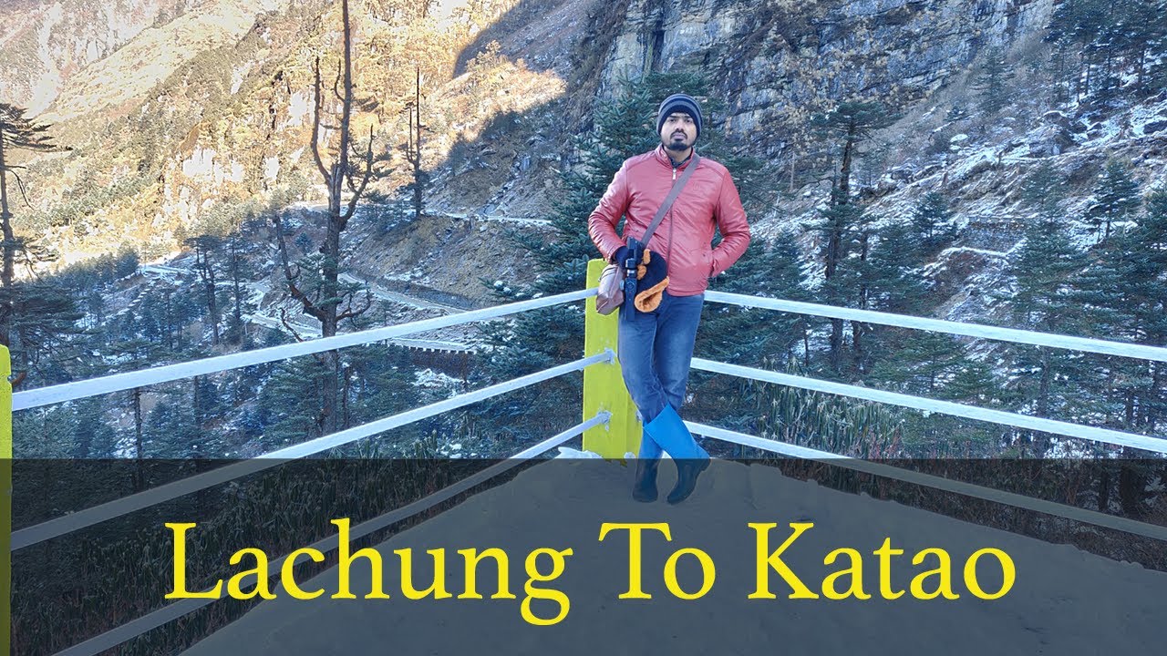 KATAO | SIKKIM | SIKKIM LACHUNG KATAO JOURNEY | INDIA&nbsp;| PART 4