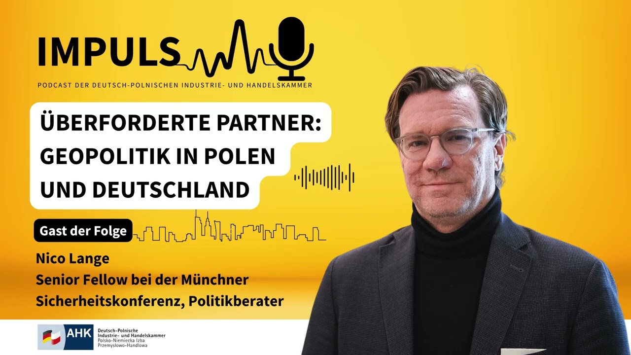 #9 Impuls: Überforderte Partner: Geopolitik in Polen und Deutschland | Nico Lange
