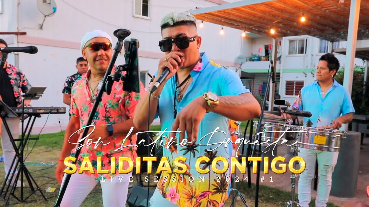 SALIDITAS CONTIGO - SON LATINO ORQUESTA / Live Session 2024 #1