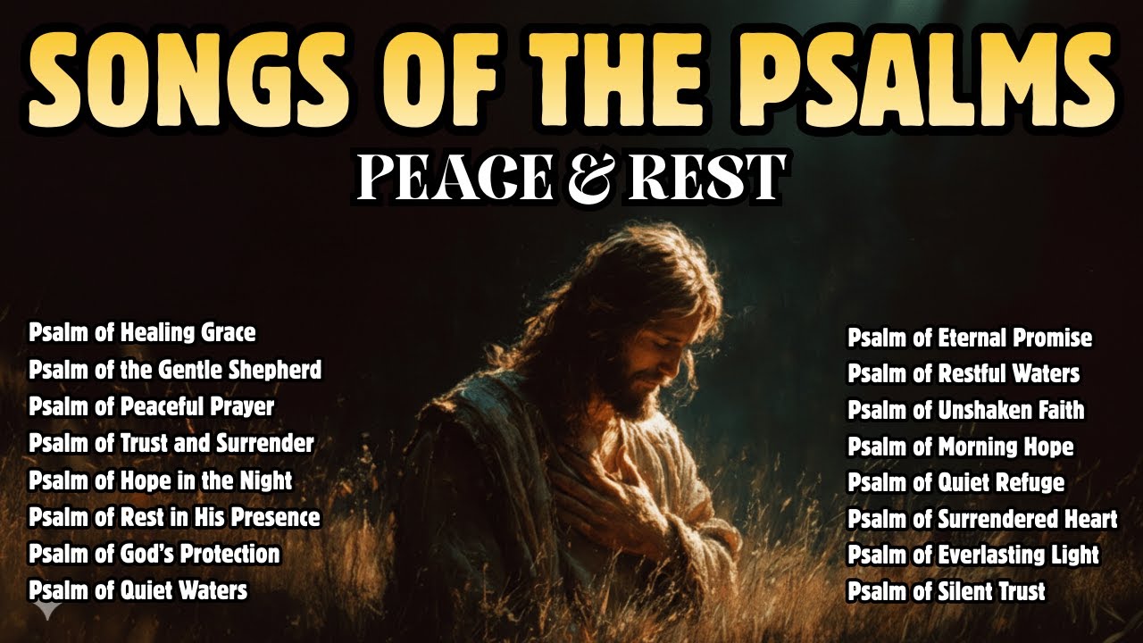 1 Hour of Psalms in Song for Peace, Rest & God’s Presence | Peaceful Worship