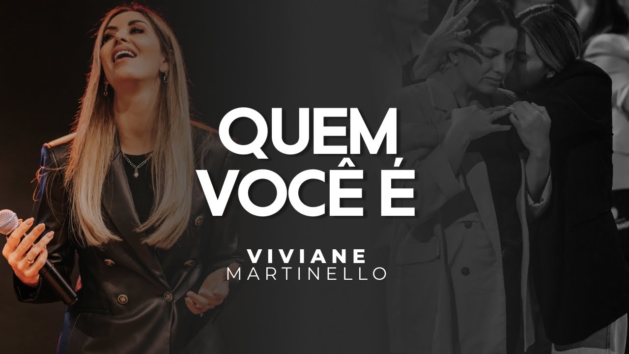 QUEM VOCÊ É | Pra. Viviane Martinello
