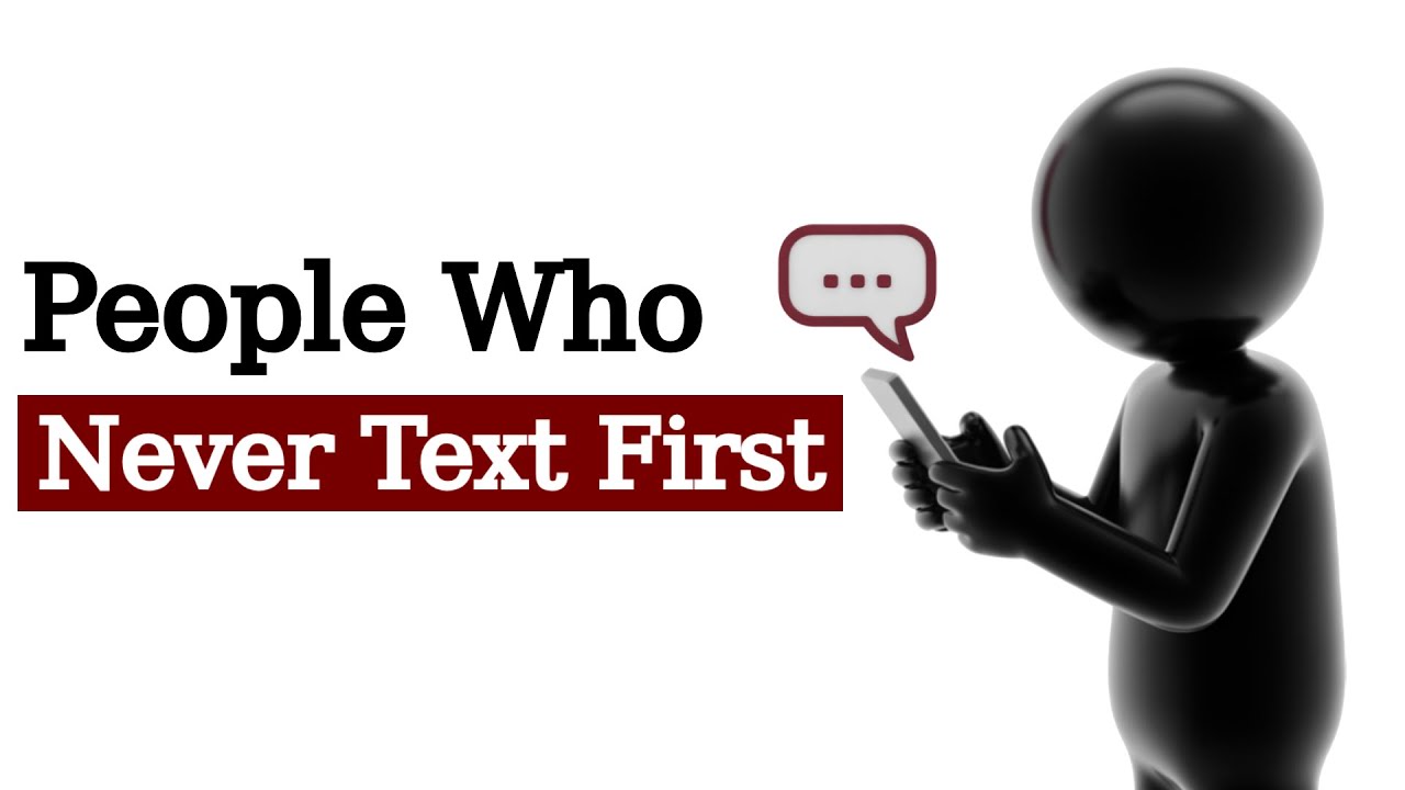Why some people never text first (but always reply)