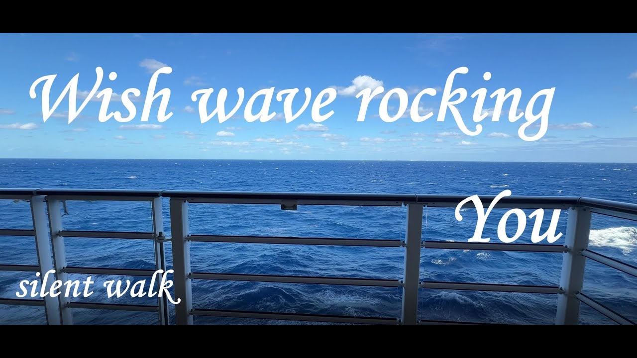 Silent stroll Disney Wish rough sea waves