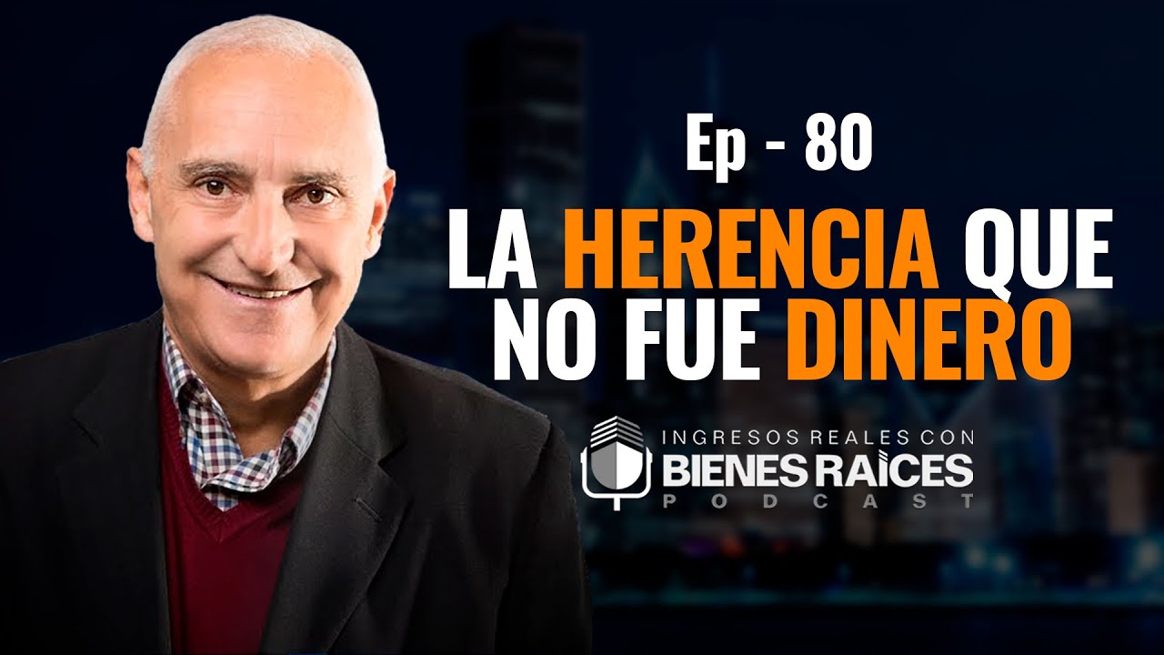 La herencia que no fue dinero - E80