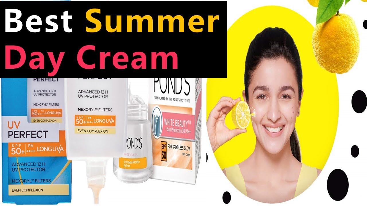 Best Summer Day Cream || Day Cream for Summer