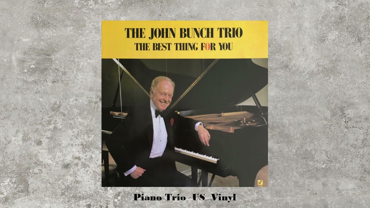 John Bunch / Best Thing For You