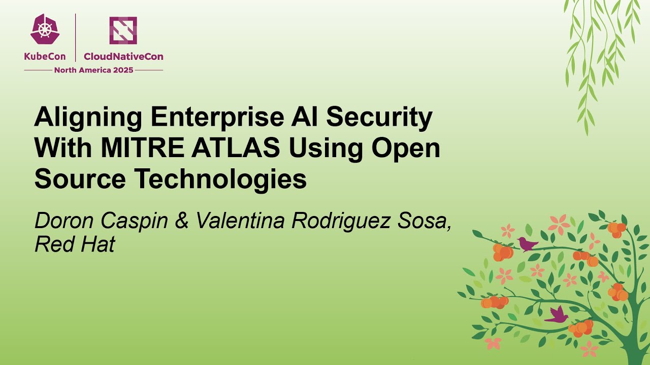 Aligning Enterprise AI Security With MITRE ATLAS Using Op... Doron Caspin & Valentina Rodriguez Sosa